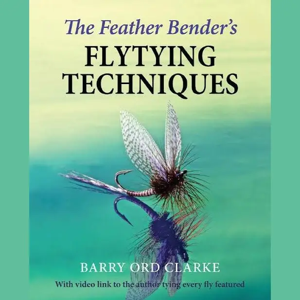 Feather Bender Fly Tying Guide For Anglers 1