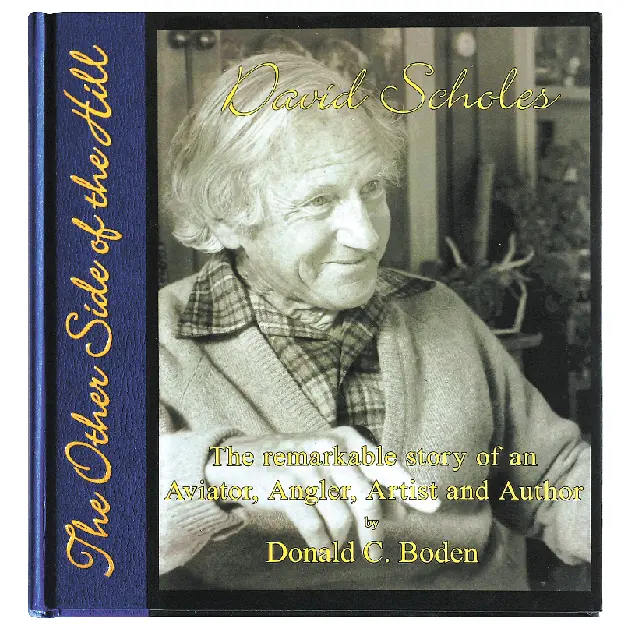 The Other Side Of The Hill – David Scholes Biography By Donald C. Boden 1