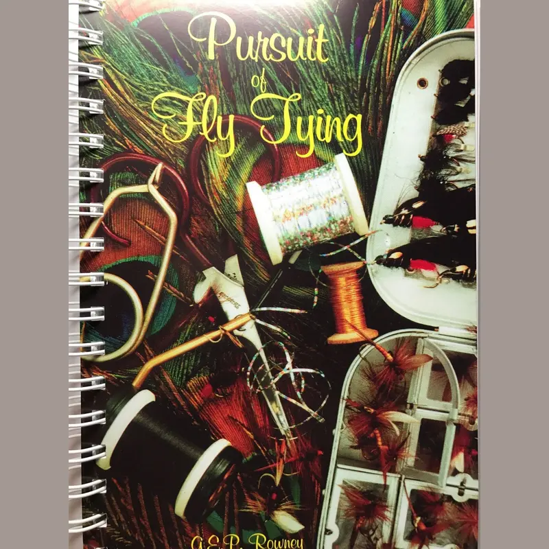 The Pursuit Of Fly Tying By G.E.P. Rowney 1
